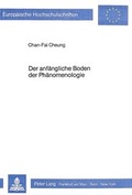 Cover: Der anf&auml;ngliche Boden der Ph&auml;nomenologie - Peter Lang Verlag