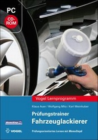 Abbildung von: Prüfungstrainer Fahrzeuglackierer - Vogel Communications Group GmbH & Co. KG