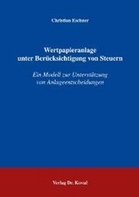 Abbildung von: Wertpapieranlage unter Berücksichtigung von Steuern - Kovac, Dr. Verlag