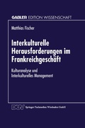 Cover: Interkulturelle Herausforderungen im Frankreichgesch&auml;ft - Deutscher Universit&auml;tsverlag