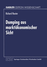 Abbildung von: Dumping aus marktökonomischer Sicht - Deutscher Universitätsverlag