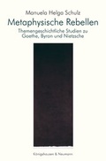 Bild: Metaphysische Rebellen - K&ouml;nigshausen & Neumann