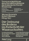 Bild: Die Ordnung des Bodens im Fortschritt der Wissenschaften- La planification du sol dans le cadre du progr&egrave;s- Land Use Planning; Contribution of the different Scientific Disciplines - Peter Lang Verlag
