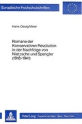 Cover: Romane der konservativen Revolution in der Nachfolge von Nietzsche und Spengler (1918-1941) - Peter Lang Verlag