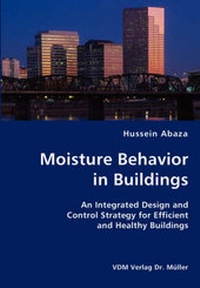 Enlarge image Cover: Moisture Behavior in Buildings - VDM Verlag Dr. Müller