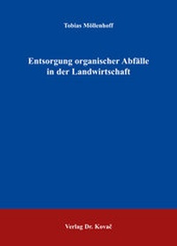 Abbildung von: Entsorgung organischer Abfälle in der Landwirtschaft - Kovac, Dr. Verlag