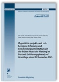 Cover: IT-gest&uuml;tzte projekt- und zeitbezogene Erfassung und Entscheidungsunterst&uuml;tzung in der fr&uuml;hen Phase der Planung im Bestand (Initiierungsphase) auf Grundlage eines IFC-basierten CMS. Endbericht. - Fraunhofer IRB Verlag