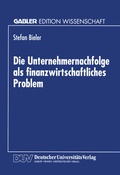 Cover: Die Unternehmernachfolge als finanzwirtschaftliches Problem - Deutscher Universit&auml;tsverlag