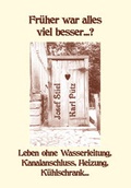 Cover: Fr&uuml;her war alles viel besser ...? - Shaker