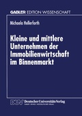 Cover: Kleine und mittlere Unternehmen der Immobilienwirtschaft im Binnenmarkt - Deutscher Universit&auml;tsverlag