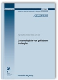 Cover: Dauerhaftigkeit von geklebtem Isolierglas. Abschlussbericht - Fraunhofer IRB Verlag