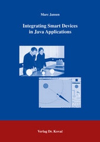 Enlarge image Cover: Integrating Smart Devices in Java Applications - Kovac, Dr. Verlag
