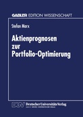 Cover: Aktienprognosen zur Portfolio-Optimierung - Deutscher Universit&auml;tsverlag