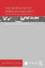Cover: The Geopolitics of American Insecurity - Routledge