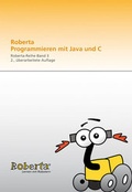 Cover: Roberta - Programmieren mit Java. - Fraunhofer IRB Verlag