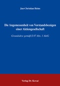 Abbildung von: Die Angemessenheit von Vorstandsbezügen einer Aktiengesellschaft - Kovac, Dr. Verlag