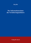 Cover: Der Informationsschutz des Versicherungsnehmers - Kovac, Dr. Verlag