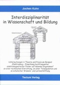 Cover: Interdisziplinarit&auml;t in Wissenschaft und Bildung - Tectum Wissenschaftsverlag