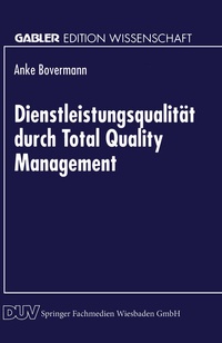 Abbildung von: Dienstleistungsqualität durch Total Quality Management - Deutscher Universitätsverlag