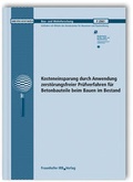 Cover: Kosteneinsparung durch Anwendung zerst&ouml;rungsfreier Pr&uuml;fverfahren f&uuml;r Betonbauteile beim Bauen im Bestand. Abschlussbericht. - Fraunhofer IRB Verlag