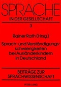Cover: Sprach- und Verst&auml;ndigungsschwierigkeiten bei Ausl&auml;nderkindern in Deutschland - Peter Lang Verlag