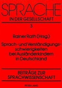 Abbildung von: Sprach- und Verständigungsschwierigkeiten bei Ausländerkindern in Deutschland - Peter Lang Verlag