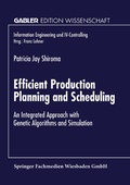 Cover: Efficient Production Planning and Scheduling - Deutscher Universit&auml;tsverlag