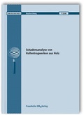 Cover: Schadensanalyse von Hallentragwerken aus Holz. - Fraunhofer IRB Verlag