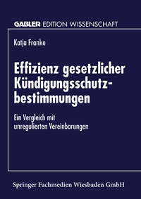 Abbildung von: Effizienz gesetzlicher Kündigungsschutzbestimmungen - Deutscher Universitätsverlag