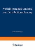 Cover: Verteilt-parallele Ans&auml;tze zur Distributionsplanung - Deutscher Universit&auml;tsverlag