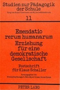 Cover: Emendatio rerum humanarum- Erziehung f&uuml;r eine demokratische Gesellschaft - Peter Lang Verlag