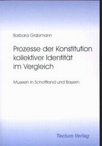 Abbildung von: Prozesse der Konstitution kollektiver Identität im Vergleich - Tectum Wissenschaftsverlag