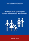 Cover: Das Pflegekind im Spannungsfeld zwischen Pflegeeltern und Herkunftseltern - Kovac, Dr. Verlag