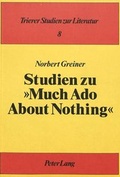 Cover: Studien zu Much Ado About Nothing - Peter Lang Verlag