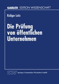 Cover: Die Pr&uuml;fung von &ouml;ffentlichen Unternehmen - Deutscher Universit&auml;tsverlag