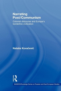 Enlarge image Cover: Narrating Post/Communism - Routledge