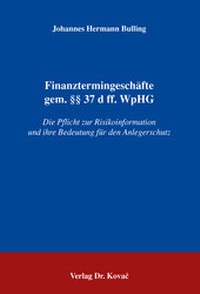 Abbildung von: Finanztermingeschäfte gem. §§ 37 d ff. WpHG - Kovac, Dr. Verlag