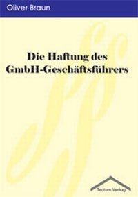 Abbildung von: Die Haftung des GmbH-Geschäftsführers - Tectum Wissenschaftsverlag