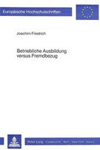 Abbildung von: Betriebliche Ausbildung versus Fremdbezug - Peter Lang Verlag