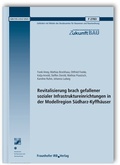 Cover: Revitalisierung brach gefallener sozialer Infrastruktureinrichtungen in der Modellregion S&uuml;dharz-Kyffh&auml;user - Fraunhofer IRB Verlag