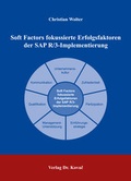 Cover: Soft Factors fokussierte Erfolgsfaktoren der SAP R/3-Implementierung - Kovac, Dr. Verlag