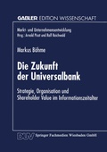 Cover: Die Zukunft der Universalbank - Deutscher Universit&auml;tsverlag
