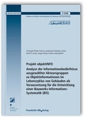 Cover: Projekt objektINFO. Analyse der Informationsbed&uuml;rfnisse ausgew&auml;hlter Akteursgruppen zu Objektinformationen im Lebenszyklus von Geb&auml;uden als Voraussetzung f&uuml;r die Entwicklung einer Bauwerks-Informations-Systematik (BIS). - Fraunhofer IRB Verlag