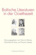 Cover: Baltische Literaturen in der Goethezeit - K&ouml;nigshausen & Neumann