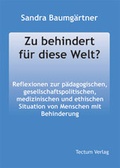 Cover: Zu behindert f&uuml;r diese Welt? - Tectum Wissenschaftsverlag