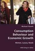 Cover: Consumption Behaviour and Economic Growth - VDM Verlag Dr. Mueller E.K.
