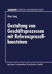 Abbildung von: Gestaltung von Geschäftsprozessen mit Referenzprozeßbausteinen - Deutscher Universitätsverlag