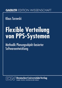 Enlarge image Cover: Flexible Verteilung von PPS-Systemen - Deutscher Universitätsverlag