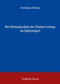 Abbildung von: Der Bestandsschutz des Trainervertrags im Spitzensport - Kovac, Dr. Verlag