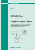 Cover: Energieoptimiertes Bauen. Energetische Gesamtanalyse, Bewertung und Verbesserung von komplexen HLK-Systemen f&uuml;r Wohngeb&auml;ude unter Ber&uuml;cksichtigung w&auml;rmephysiologischer Aspekte. Abschlussbericht - Fraunhofer IRB Verlag